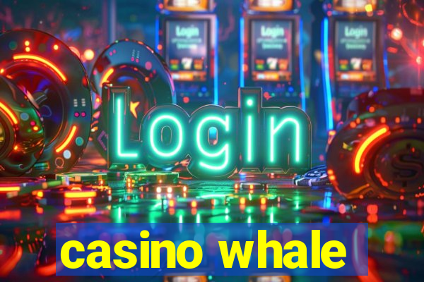 casino whale